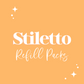 Stiletto Refill Packs